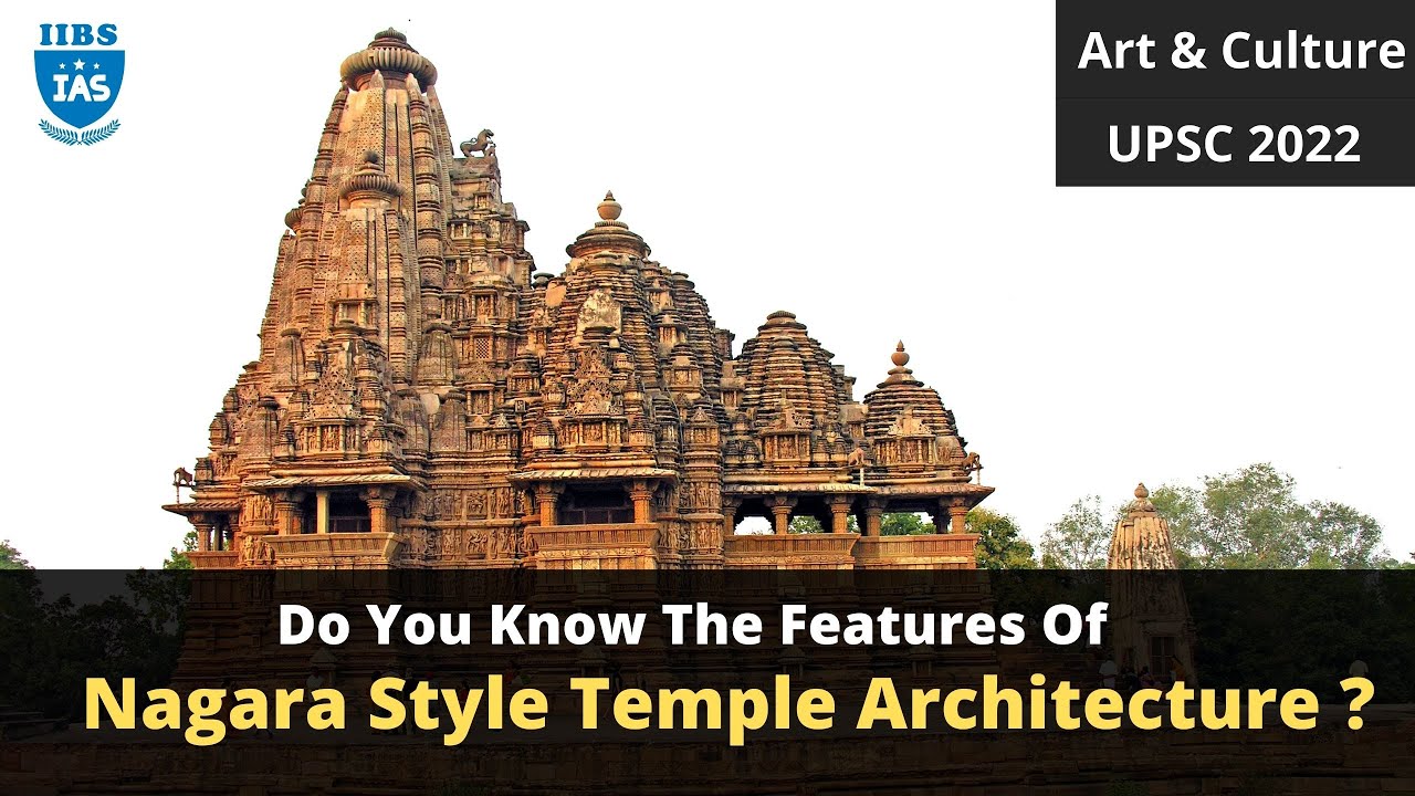 Nagara Style Of Temple Architecture | ART AND CULTURE | RAKESH SINGH | IIBS IAS ACADEMY