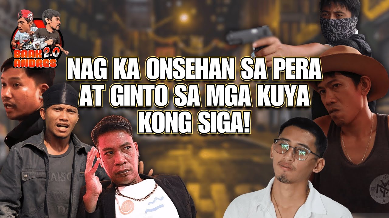[EP 17]Nag Ka Onsehan Sa Pera At Ginto Sa Mga Kuya Kong Siga