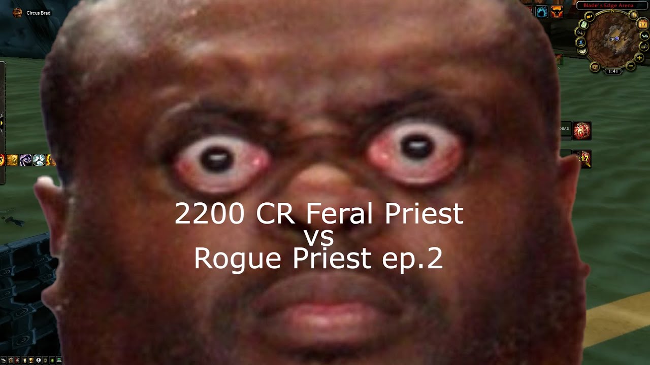 Bombthreat 2200 NA Feral Priest vs Rogue Priest Episode 2 Wotlk Classic
