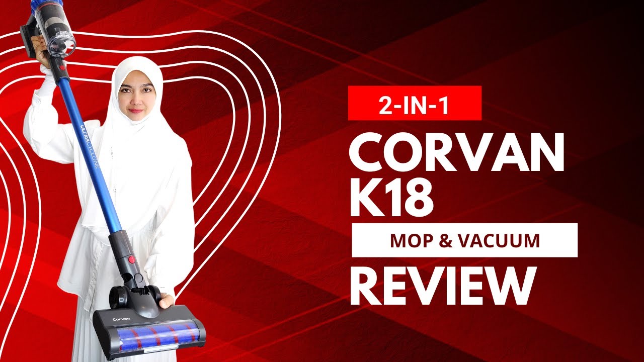 CORVAN K18 REVIEW 2022 | Cordless Vacuum & Mop Malaysia