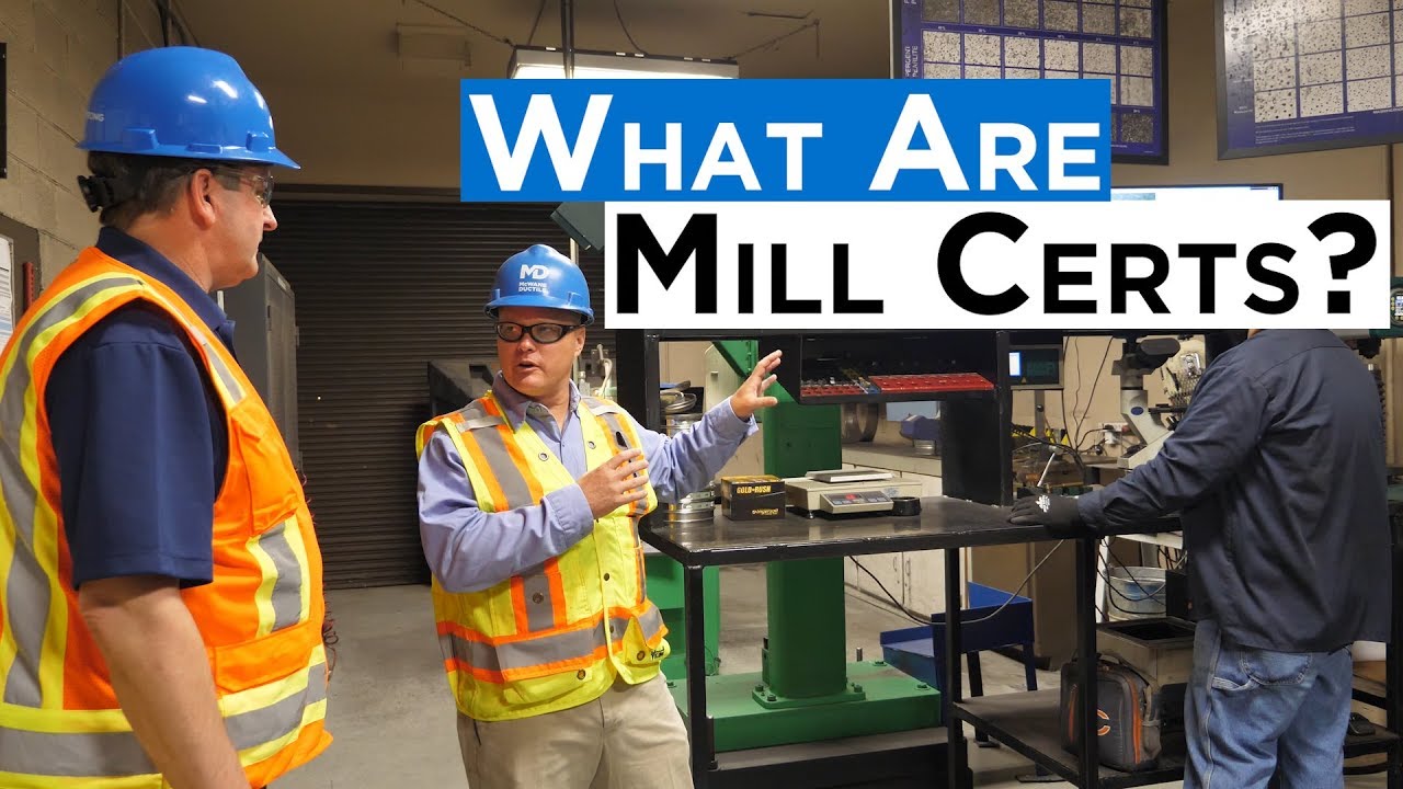 What Are Mill Certs and Why Are They Needed?