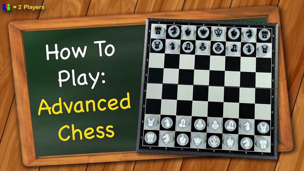 How to play Advanced Chess