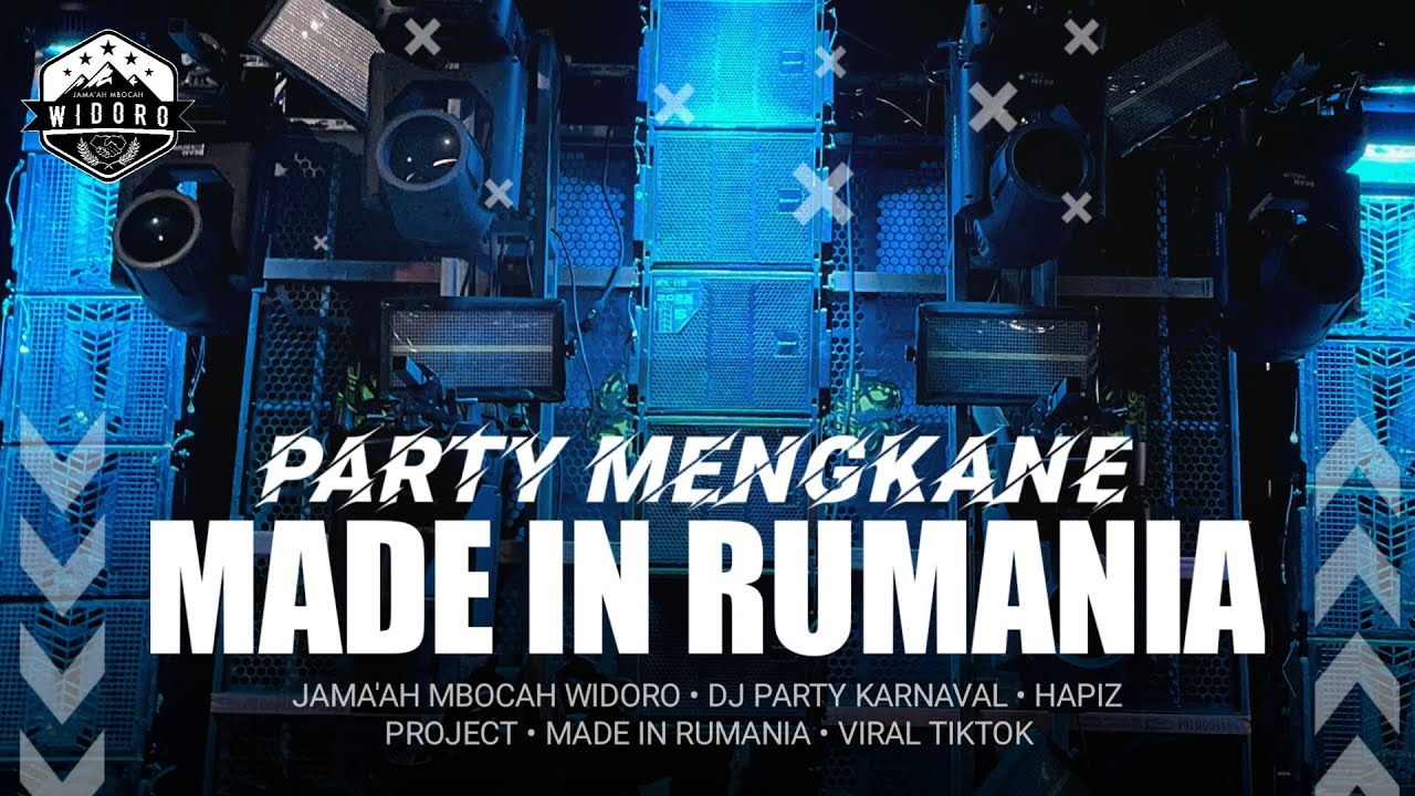 DJ PARTY MADE IN RUMANIA - JAMA'AH MBOCAH WIDORO FT HAPIZ PROJECT OFFICIAL