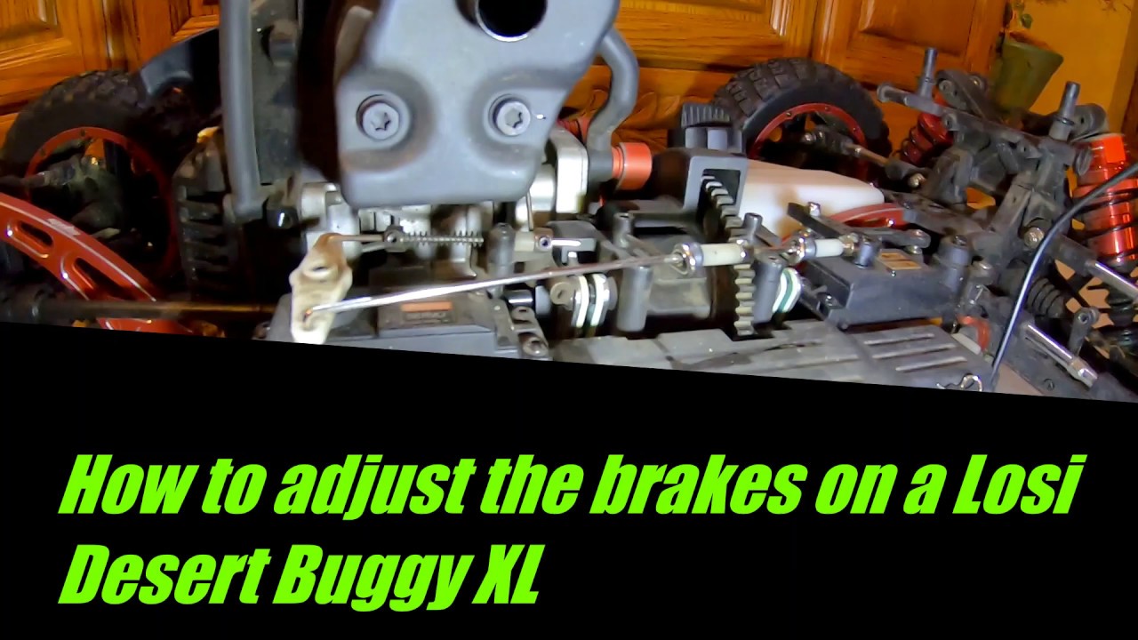 How to adjust the brakes on a Losi desert buggy XL