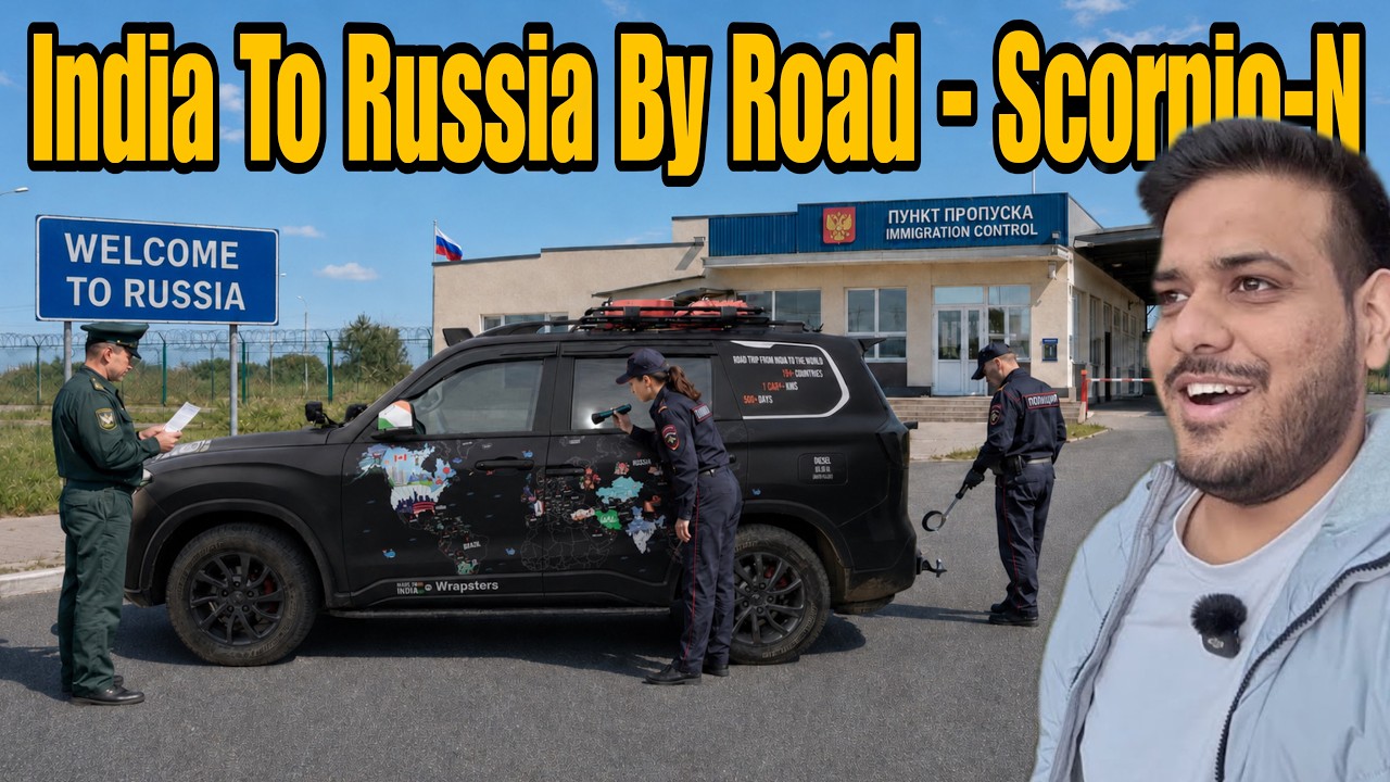 Scorpio-N Russia Entry Sorted By Land Border 🇷🇺😍 |World Road Trip| #EP-4