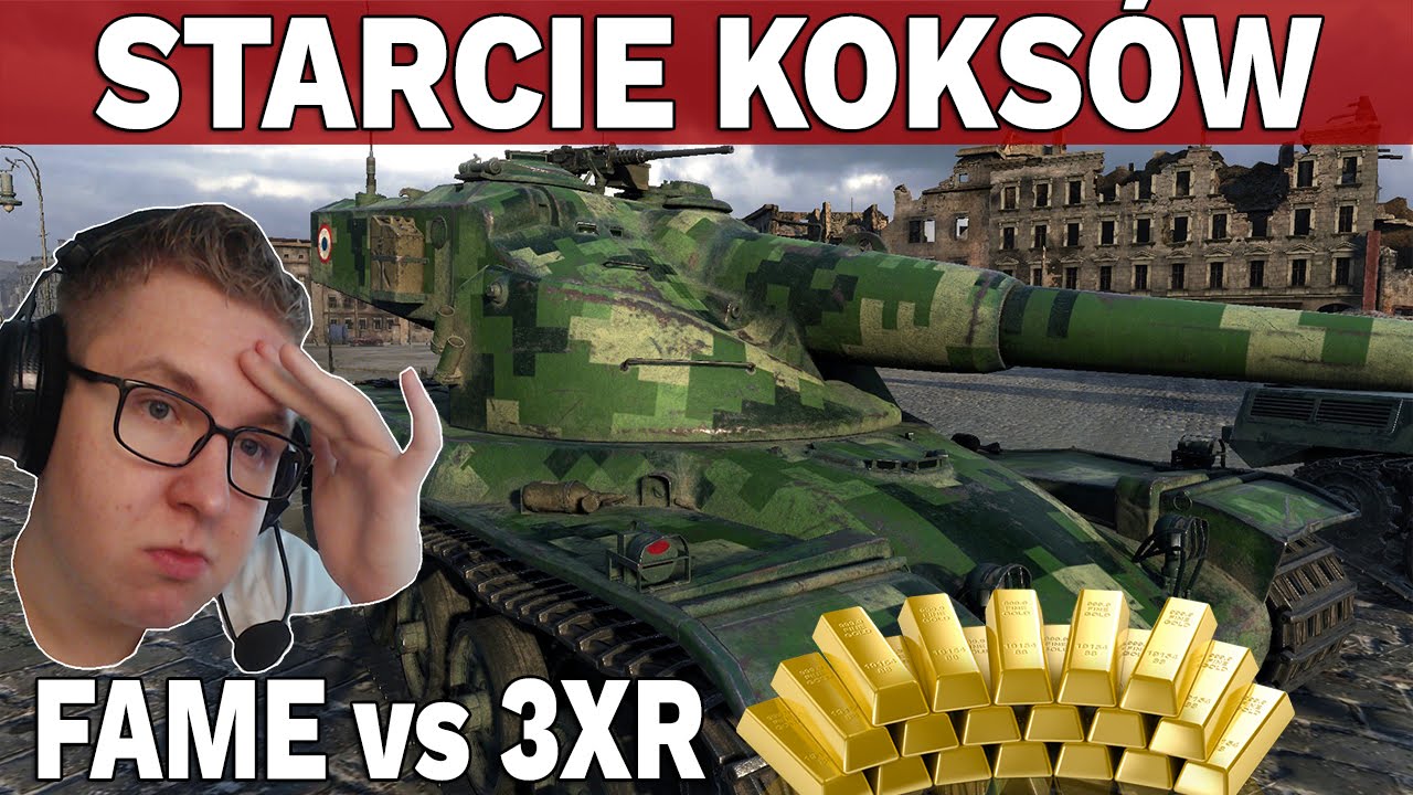 STARCIE KOKSÓW - FAME vs 3XR - Milion złota #6 - World of Tanks