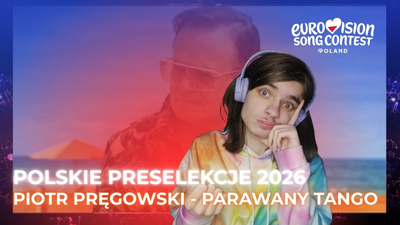 POLSKIE PRESELEKCJE | EUROWIZJA 2026 | Piotr Pręgowski - Parawany Tango | REAKCJA