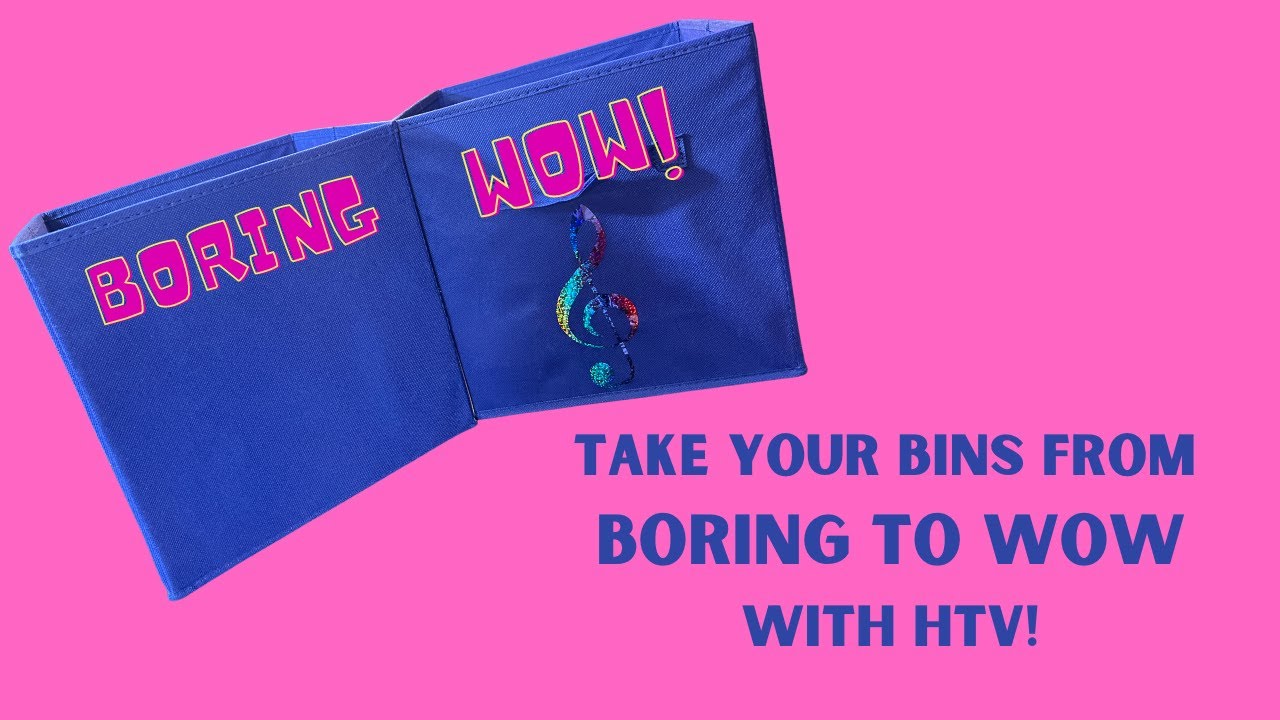 How to add htv to storage bins