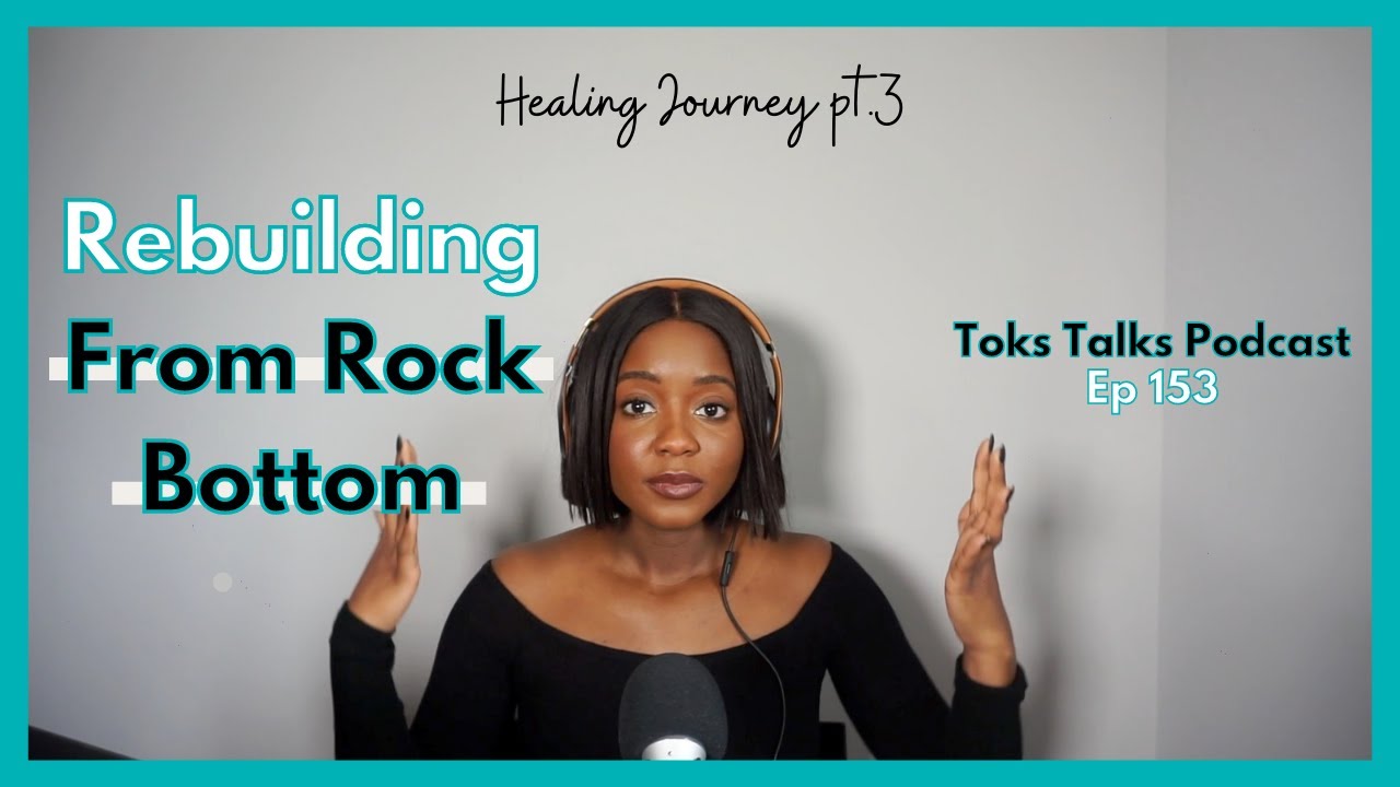 How to turn rock bottom into your dream life | Toks Talks Podcast Ep. 153