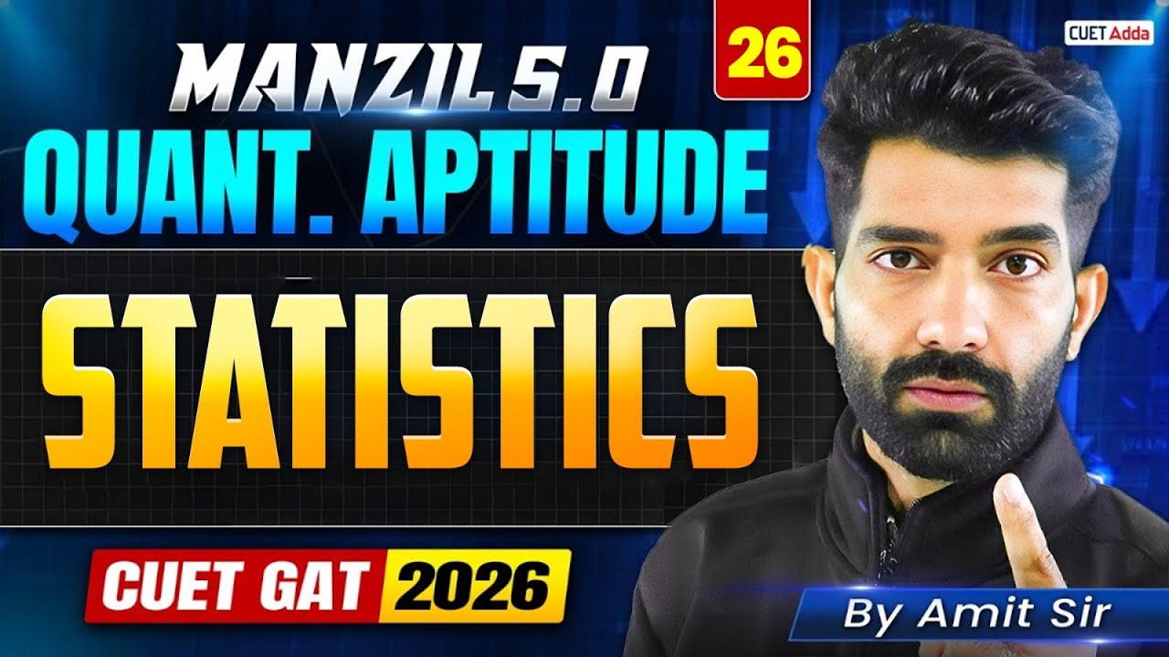 CUET GAT 2026 Quantitative Aptitude | Statistics in One Shot | Manzil 5.0