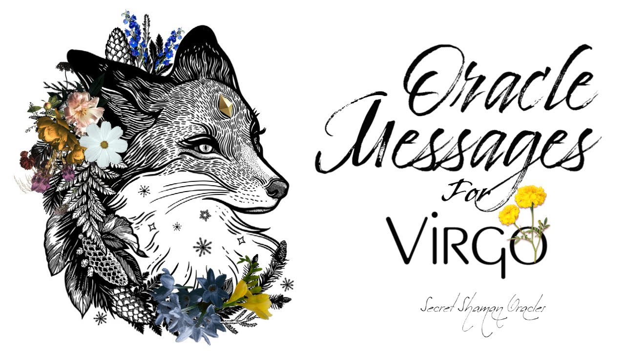 Virgo- Snap Out Of It, There's Something & Someone You Don't See Coming & It's A Good Change & Big