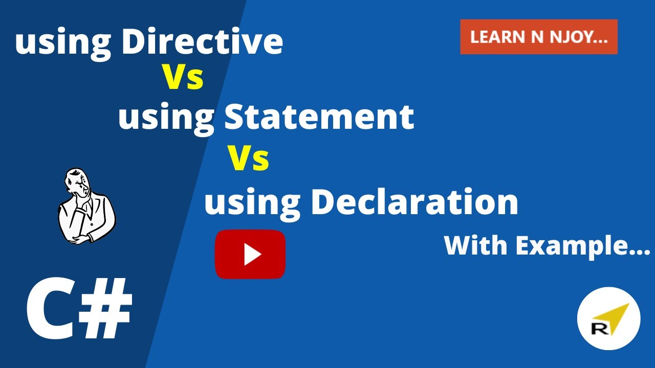 using Directive Vs using Statement Vs using Declaration In C# | Learn N Njoy...