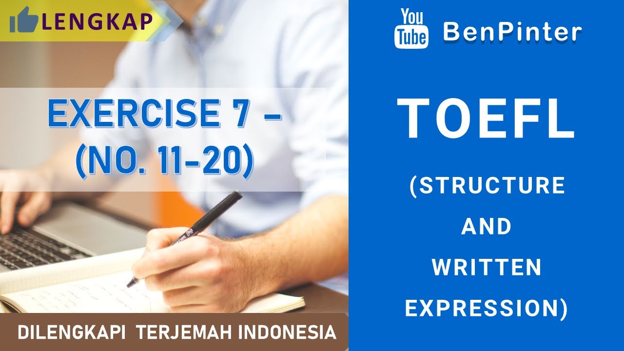 Soal dan Pembahasan TOEFL (Structure and Written Expression) Exercise 7 - Part 2 (No. 11-20)