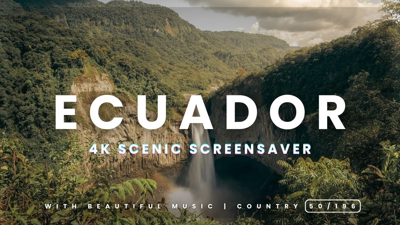 🇪🇨 Ecuador 4K | Scenic Screensaver With Relaxing Music