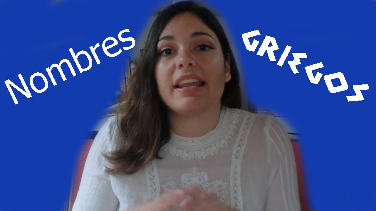 LOS NOMBRES GRIEGOS