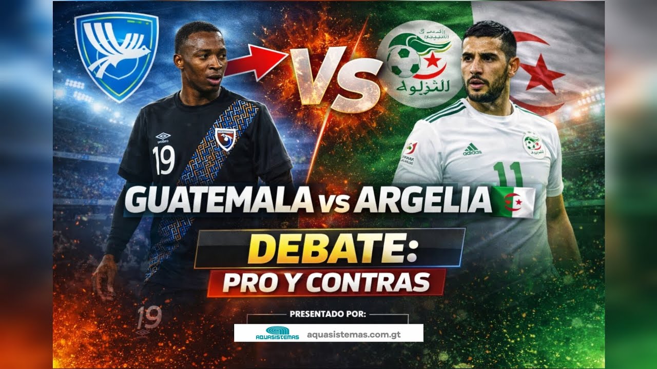 Guatemala vs Argelia: El debate, pros y contras del amistoso en Italia
