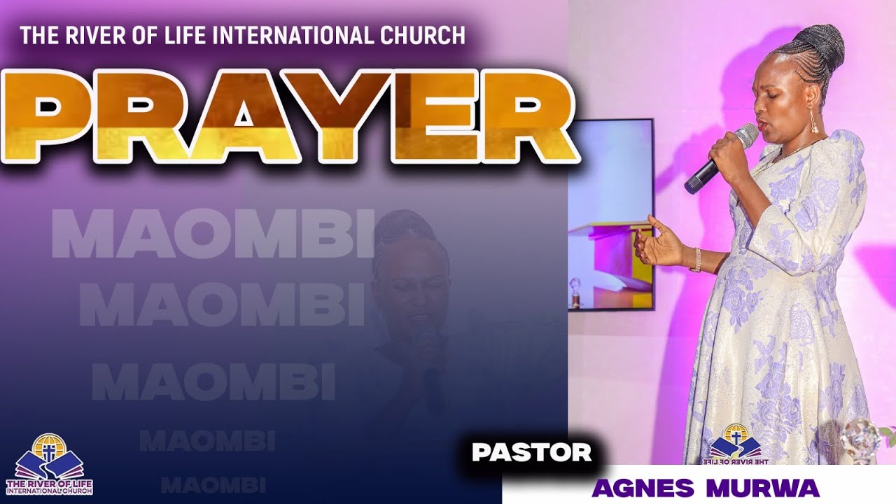 MAOMBI / PRAYER ; PASTOR AGNES MURWA