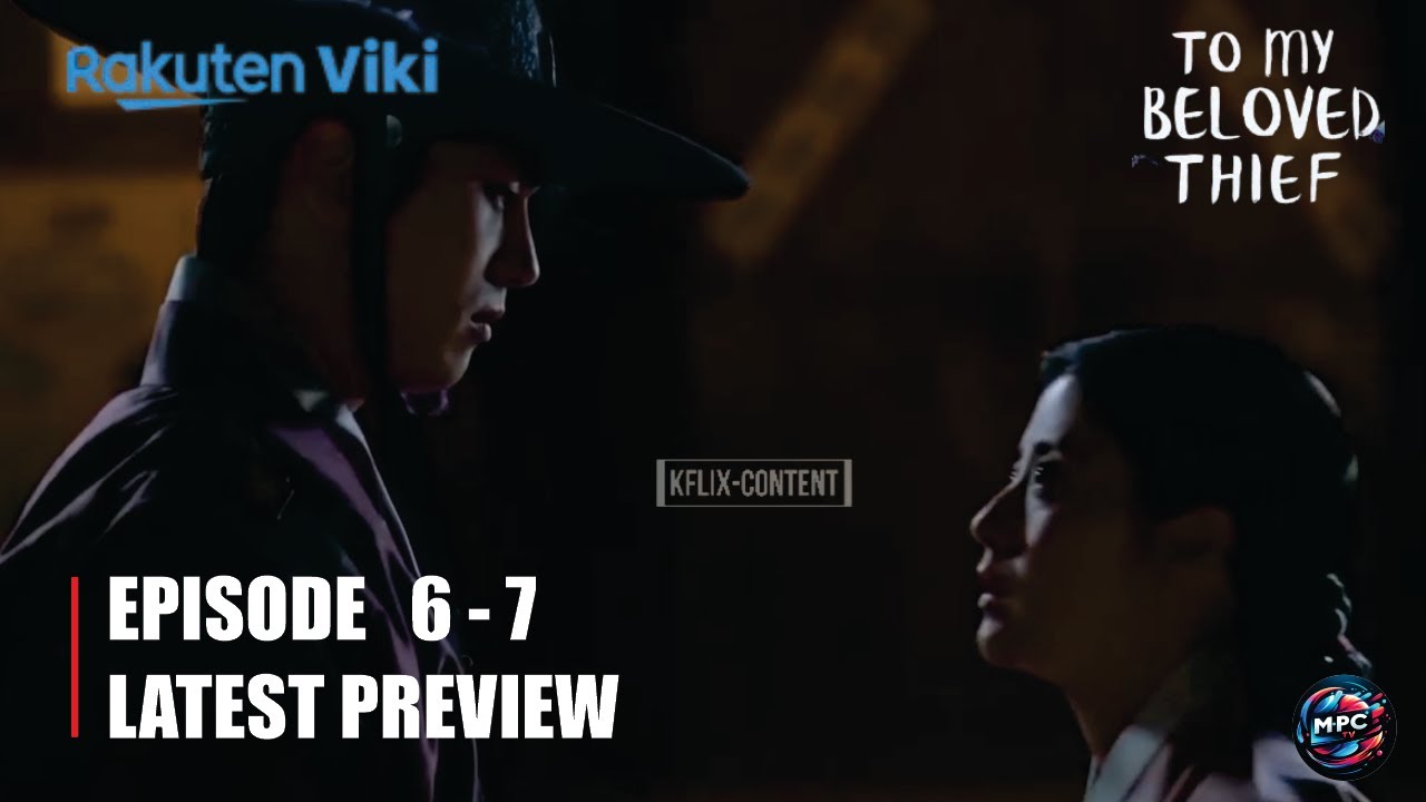 To My Beloved Thief | Episode 6-7 Preview & Spoiler | Nam Ji Hyun | Moon Sang Min [INDO/ENG SUB]