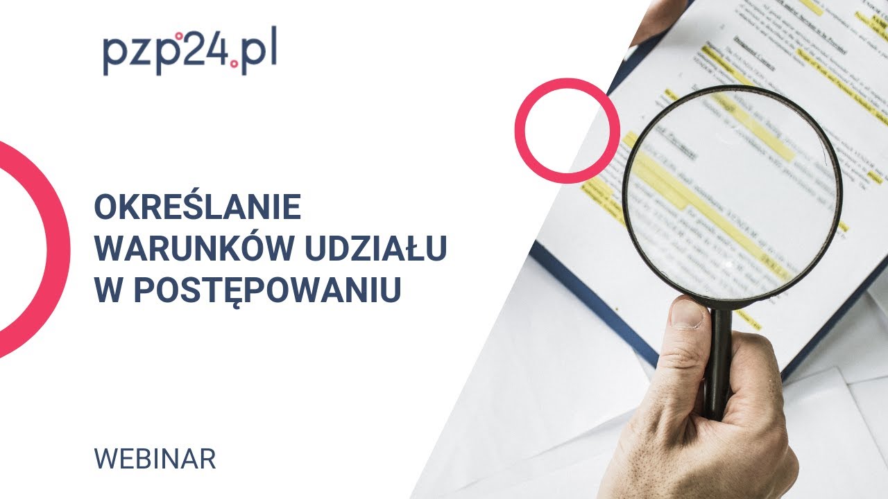 WEBINAR: Określanie warunków udziału w postępowaniu | PZP24.PL