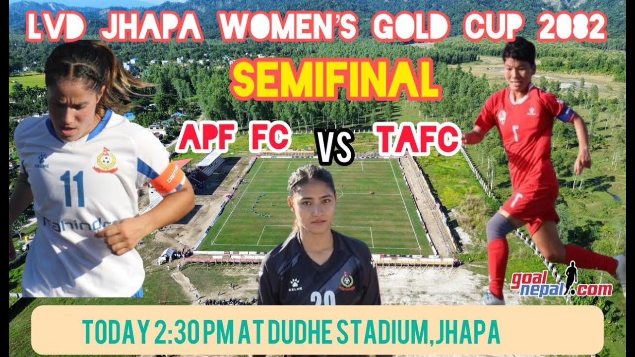 Jhapa women Gold Cup : APF FC Vs Tribhuvan Army F.C.🔥🔥