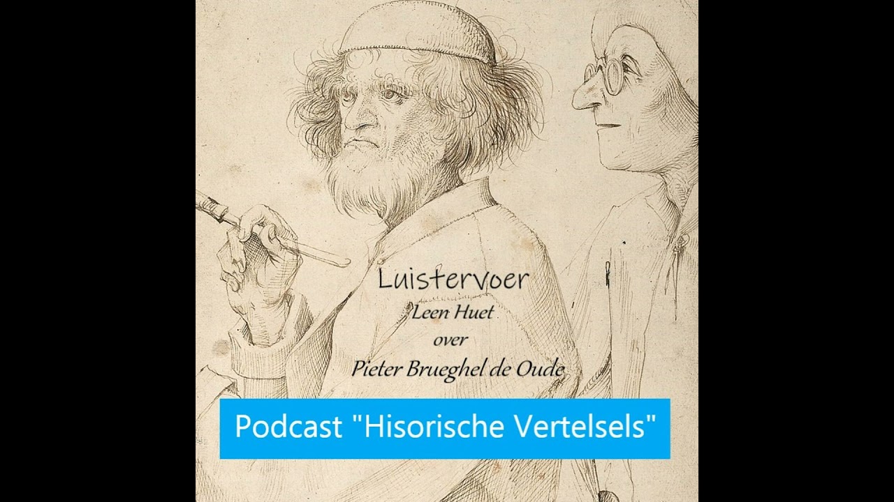 Luistervoer: Leen Huet over Pieter Breugel de Oude en het protestantisme | Filips van Marnix van ...