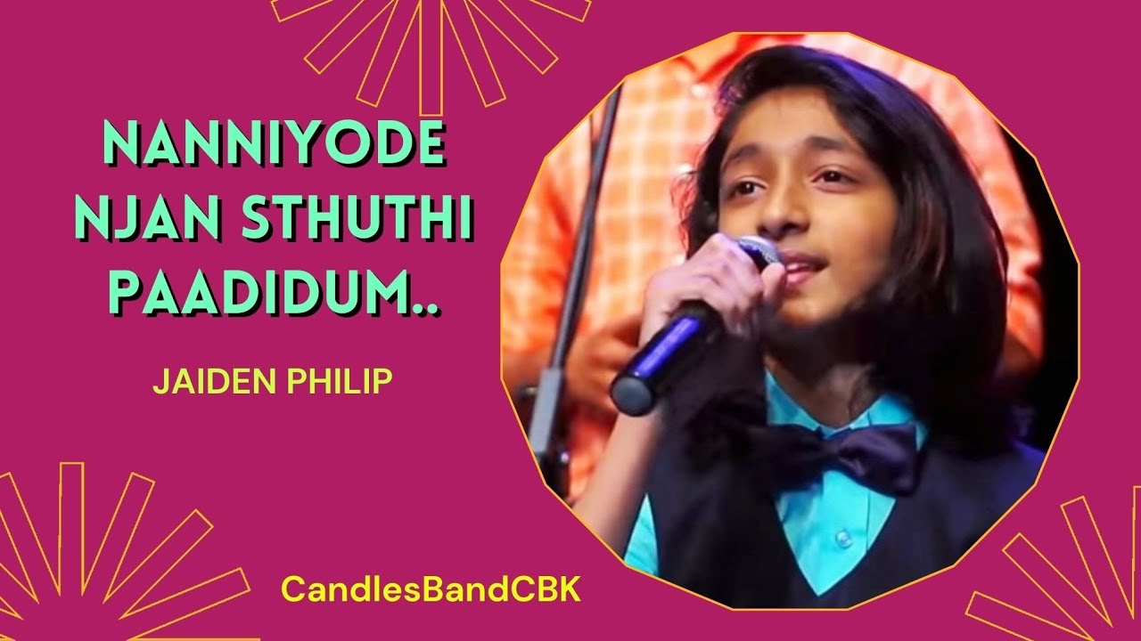 Nanniyode Njan Sthuthi Paadidum | നന്ദിയോടെ ഞാൻ സ്തുതി പാടിടും | Jaiden Philip | CandlesBandCBK