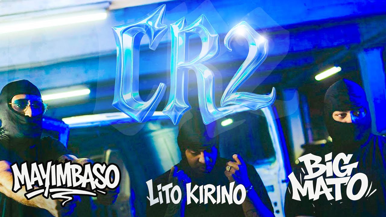 Big Mato ❌ Lito Kirino ❌ Mayimbaso - CR2 (Official Music Video)