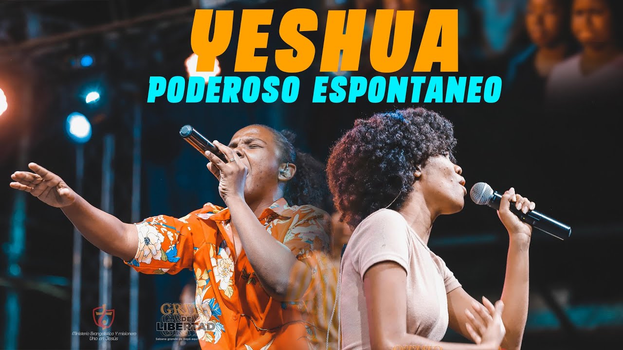 Poderoso Dios / Yeshua / Mis ojos no te ven pero mi corazon te siente - Espontaneo-Uno en jesus Band