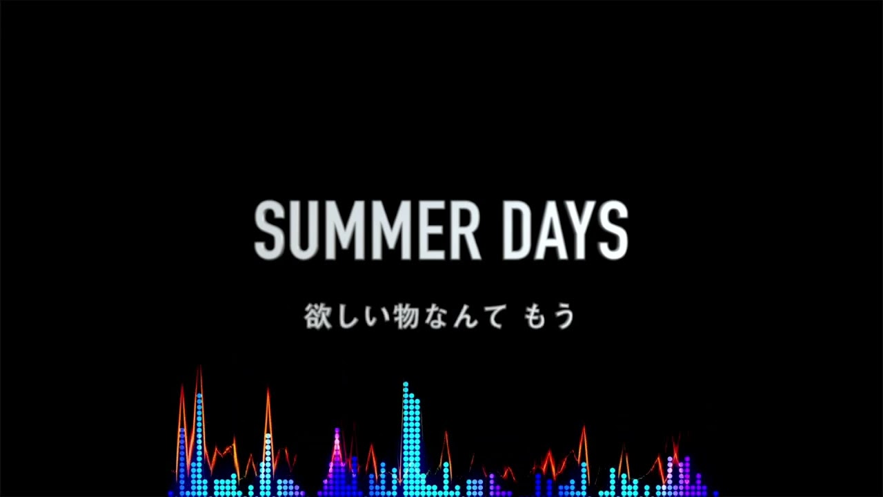 SUMMER DAYS【オリジナル曲♪】