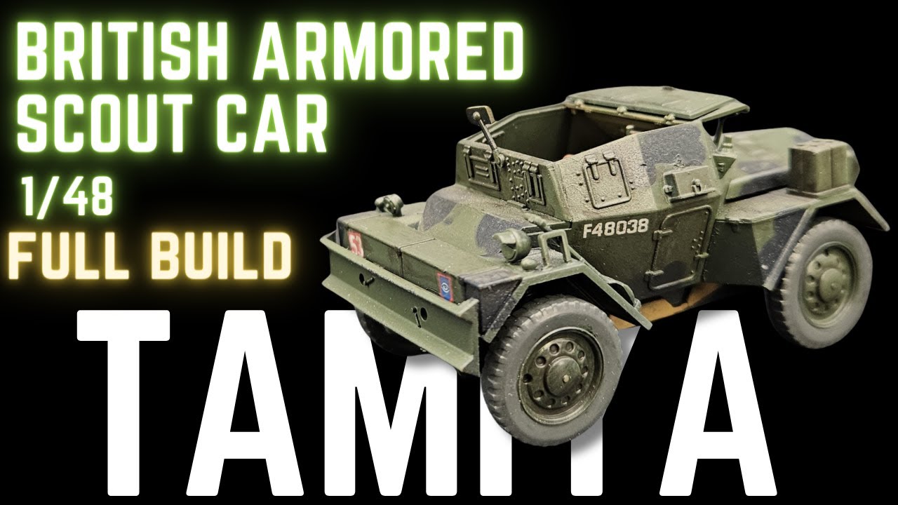 Satisfying build: Tamiya 1/48 British Scout Car