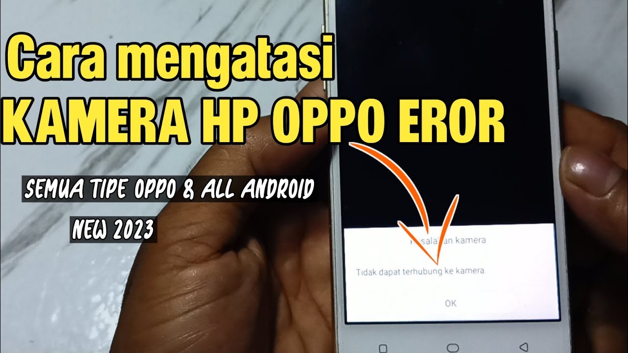 CARA MENGATASI KAMERA HP OPPO BLANK HITAM,TIDAK DAPAT TERHUBUNG KE KAMERA