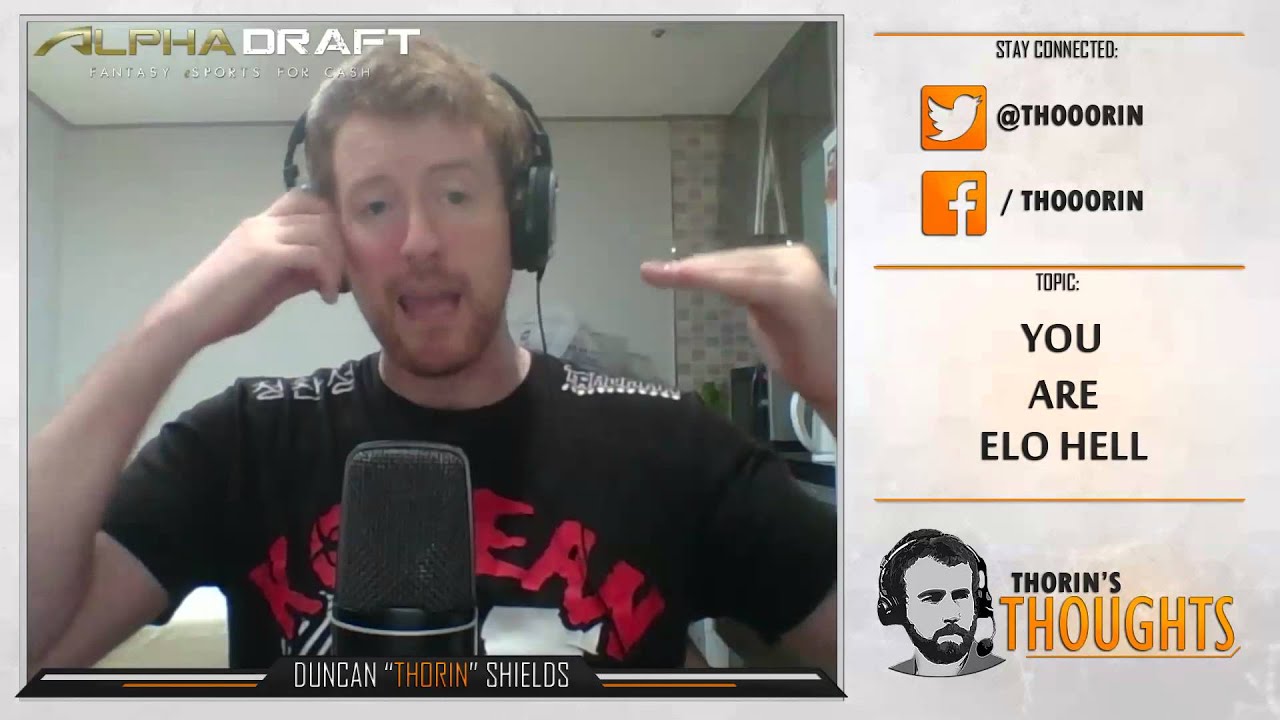 Thorin's Thoughts - You are Elo Hell