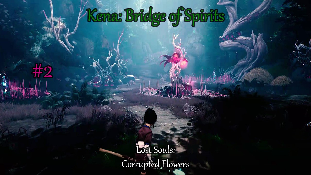 Kena: Bridge of Spirits: Lost Souls: Corrupted Flowers #2