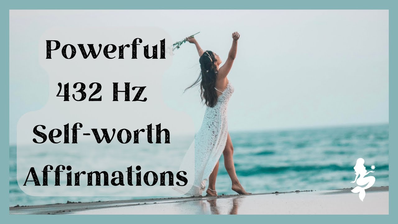 Powerful 432 Hz Self-Worth Affirmation Meditation