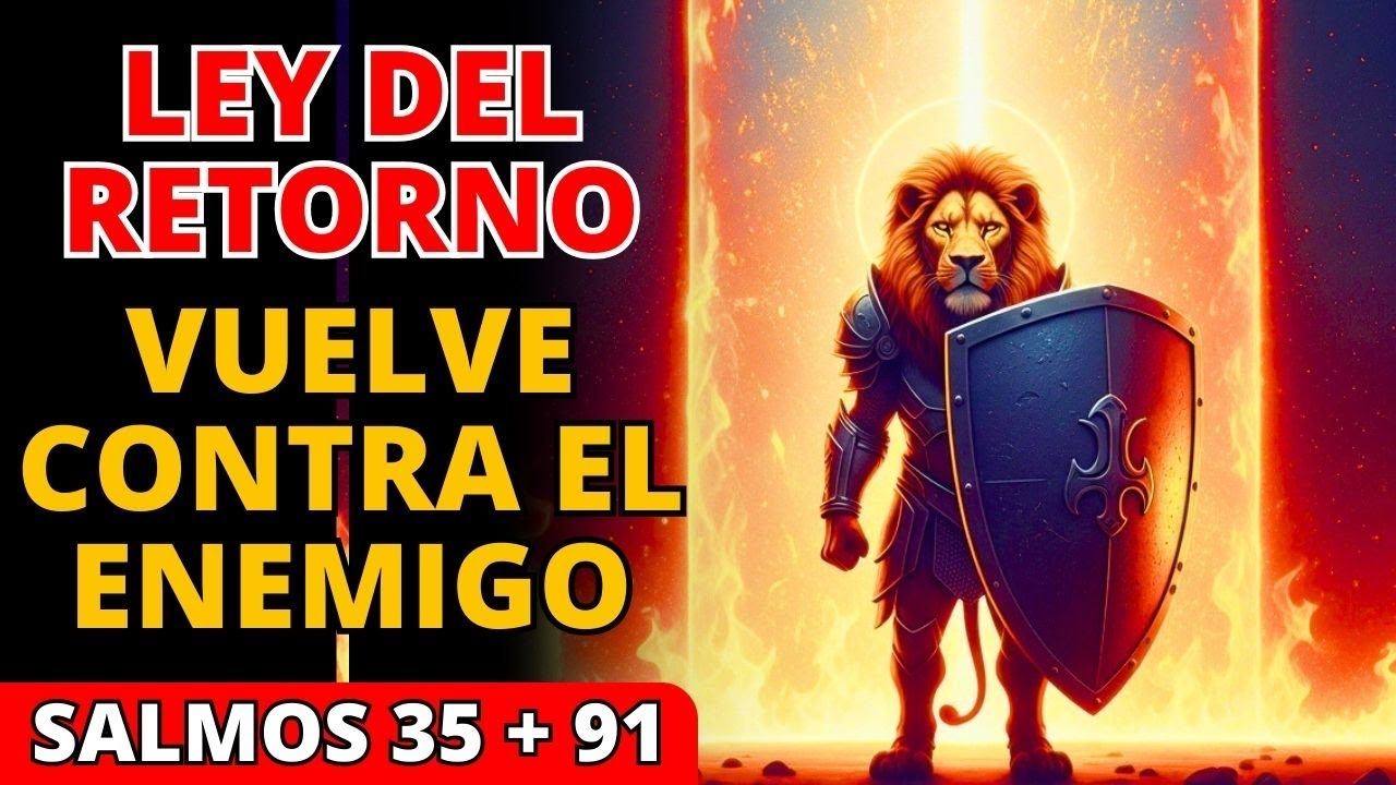 🔥 SALMO 35 + 91: Toda Brujería VUELVE 7 Veces Más Fuerte a Quien la Envió Contra Ti