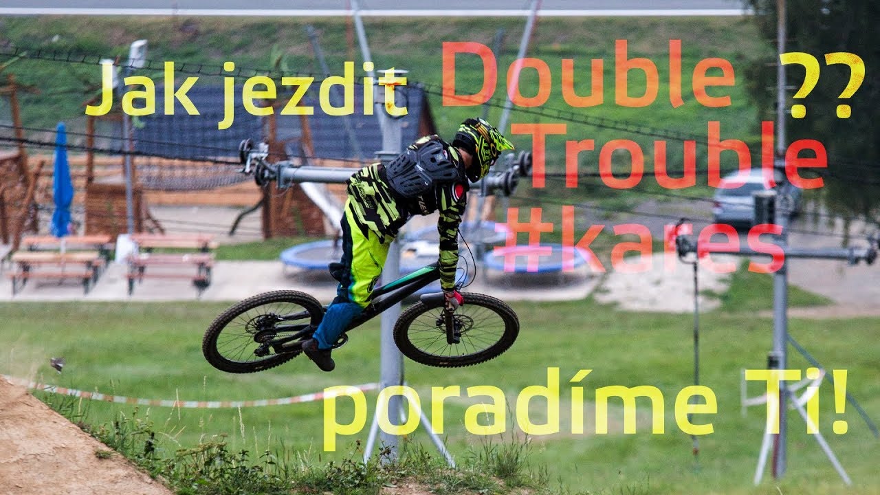 TIPS BIKEPARK KARE&Scaron; - Porad&iacute;me, jak jezdit Double trouble