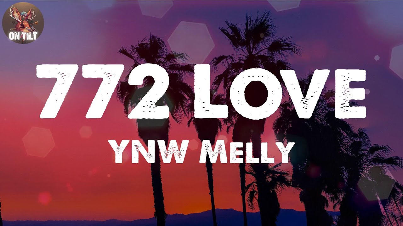 YNW Melly - 772 Love