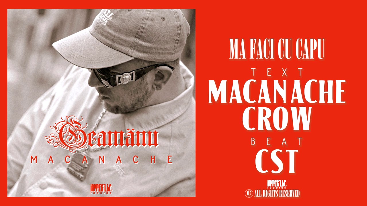 06. Macanache feat. Crow - Ma Faci Cu Capu