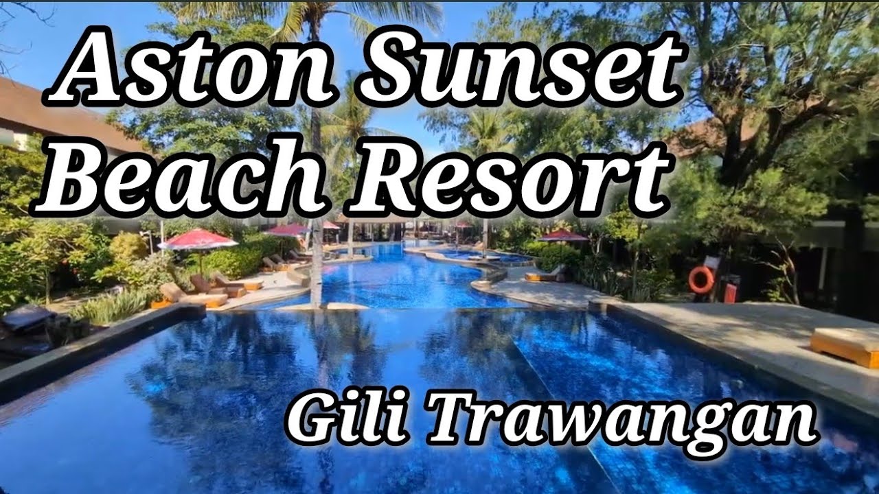 Aston Sunset Beach Resort Gili Trawangan – Relaxing Beachfront Escape