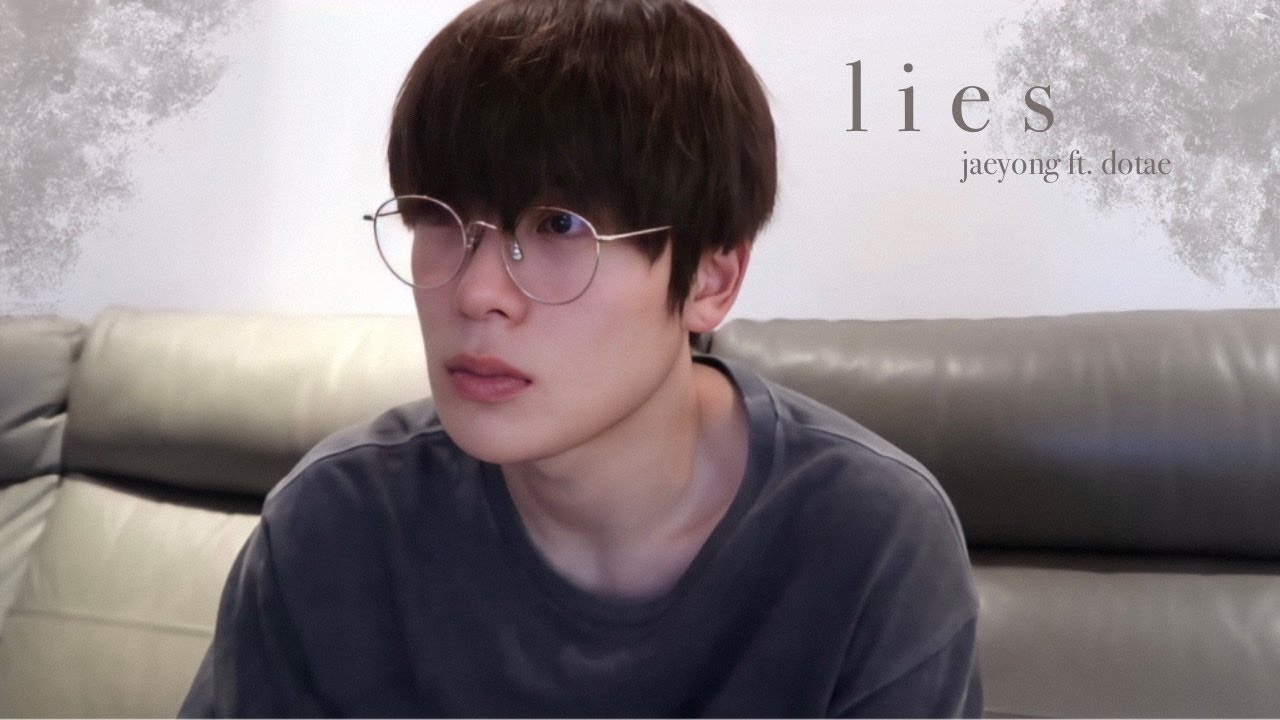 (opv) Lies - #jaeyong ft. #dotae