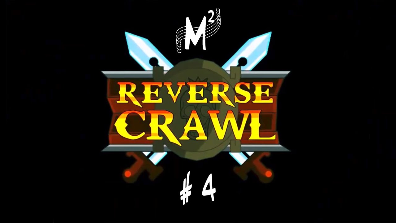 Matt Plays: Reverse Crawl - Episode 4 [Death Knight]