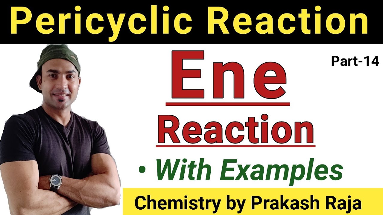 Ene Reaction/ Ene Reaction pericyclic Reaction