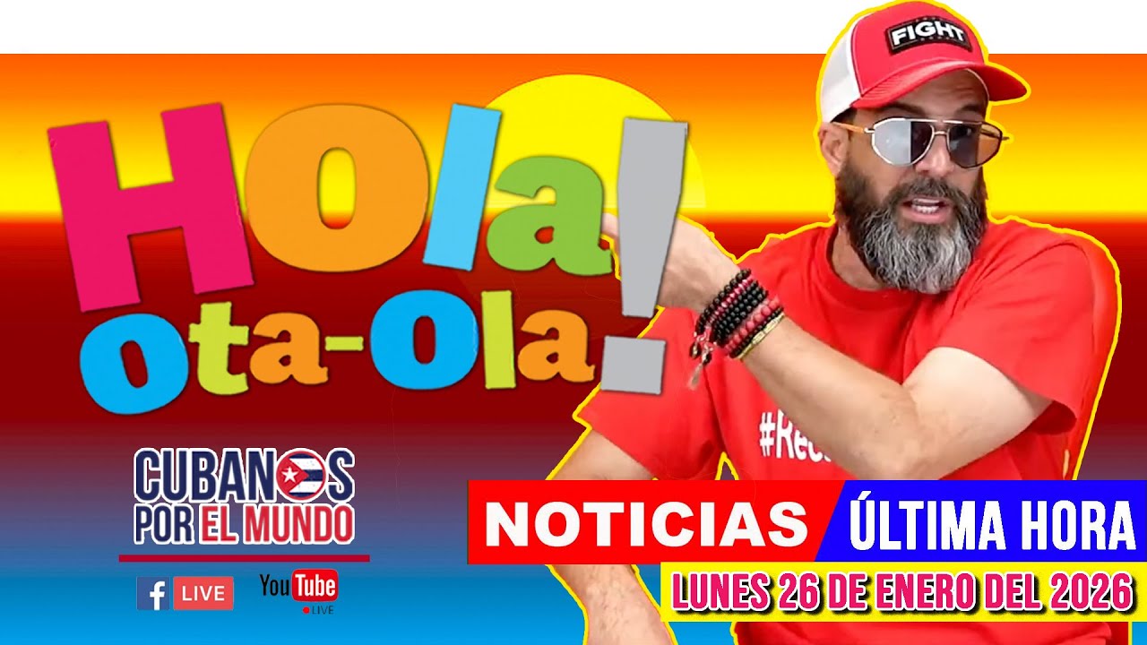 Alex Otaola en vivo, noticias de Cuba - Hola! Ota-Ola (lunes 26 de enero del 2026)