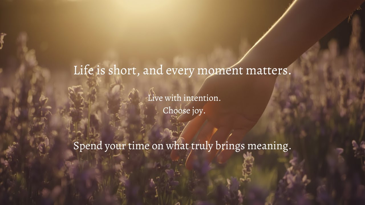 Life Quotes/ Life is short - Spend it wisely 