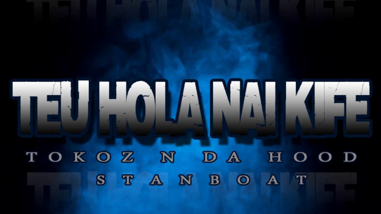TEU HOLA NAU KIFE (Cover) -TOKOHOOD 2017