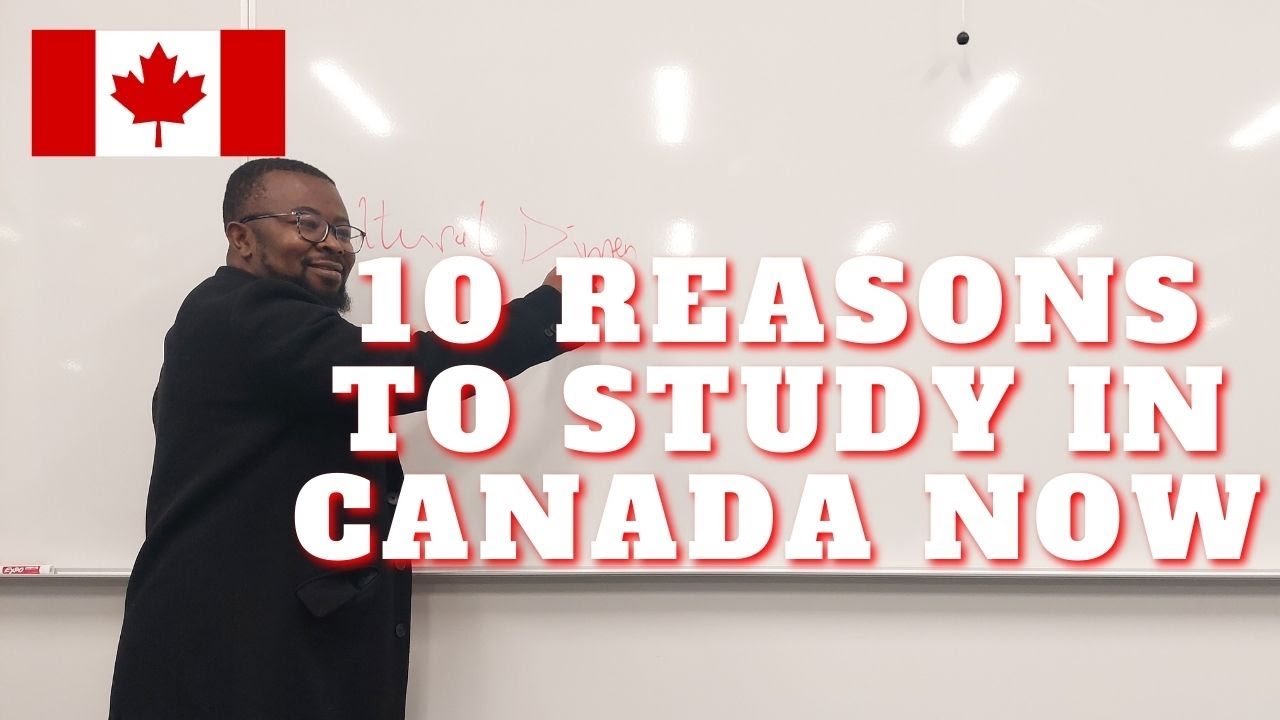Don’t Miss Out! 10 Reasons to Choose Canada for Your Studies This Year!