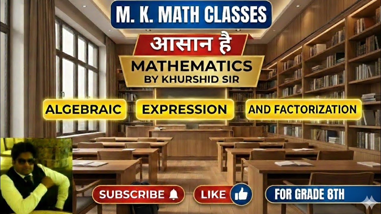 Algebraic expression and factorization for class 8th||Easy way by khurshid Sir