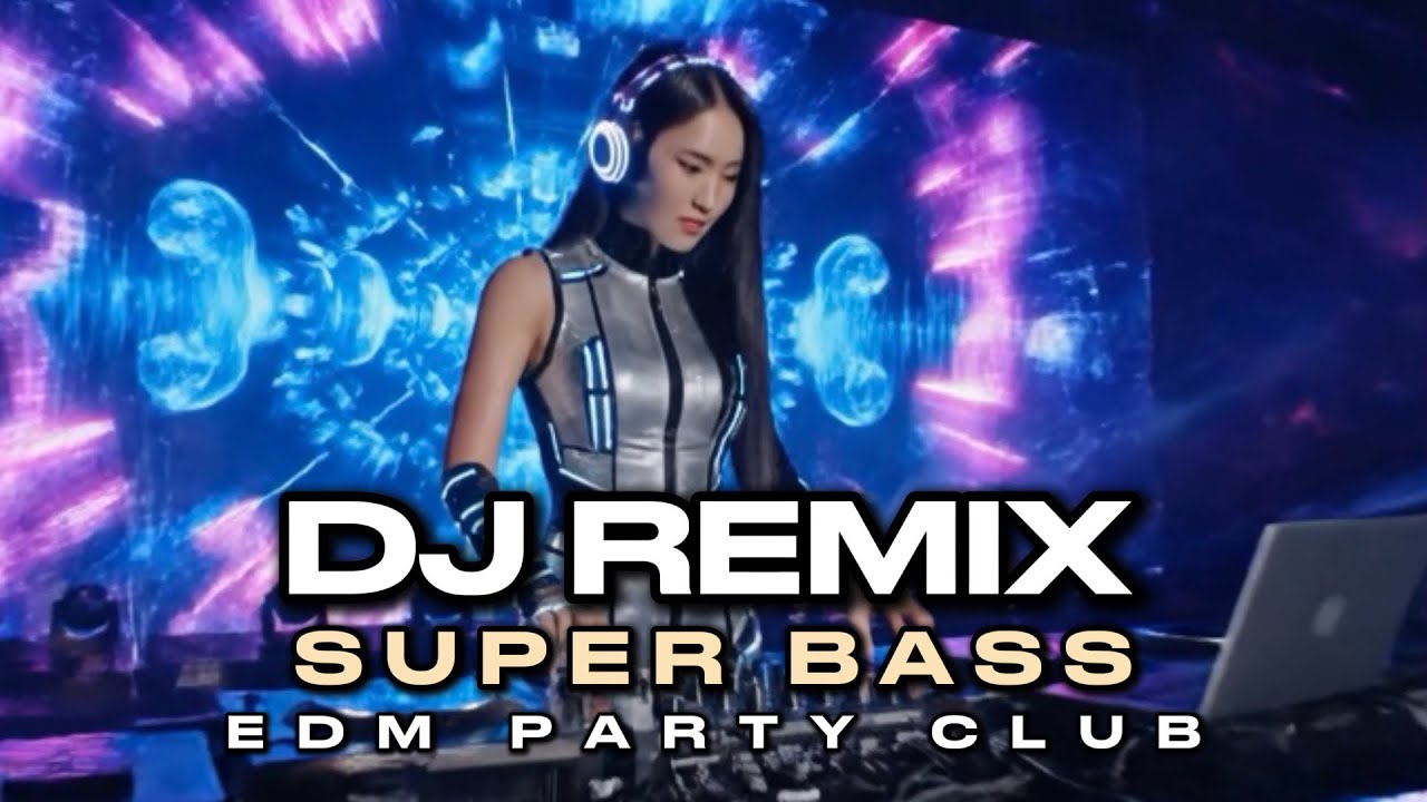 DJ Remix SUPER BASS | EDM Party Club | Gym Music | Workout Music | Jogging Music