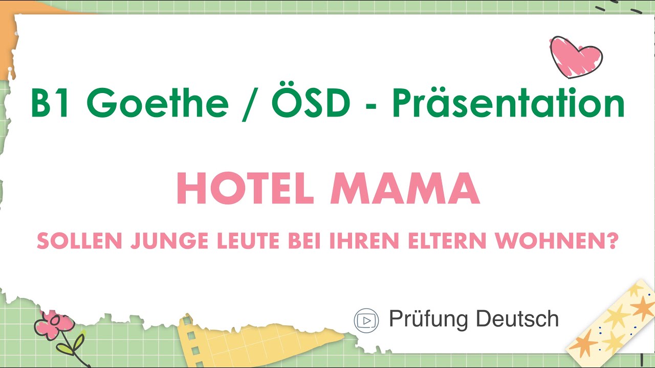 HOTEL MAMA - B1 Präsentation - Goethe/ÖSD Zertifikat - Sprechen Teil 2