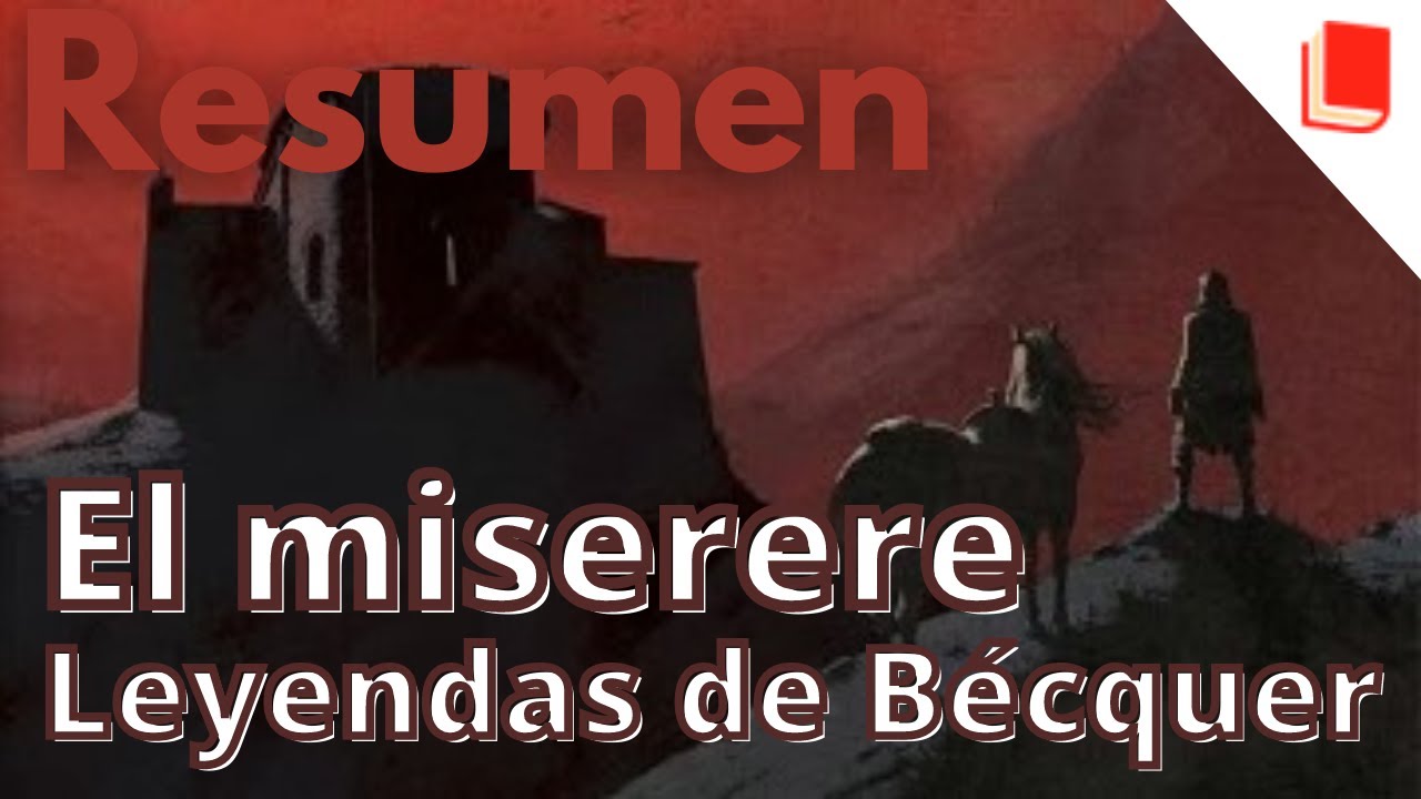 El miserere 🔥 Resumen [Gustavo Adolfo Bécquer] Leyenda